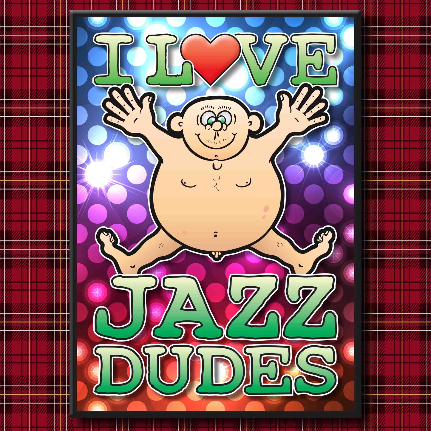 Fat Man "I Love Jazz Dudes" Art Print + Stuff