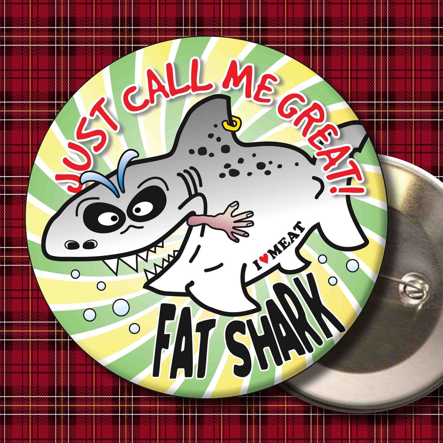 Just Call Me Great! - Fat Shark Metal Pin Badge + Bottle Opener