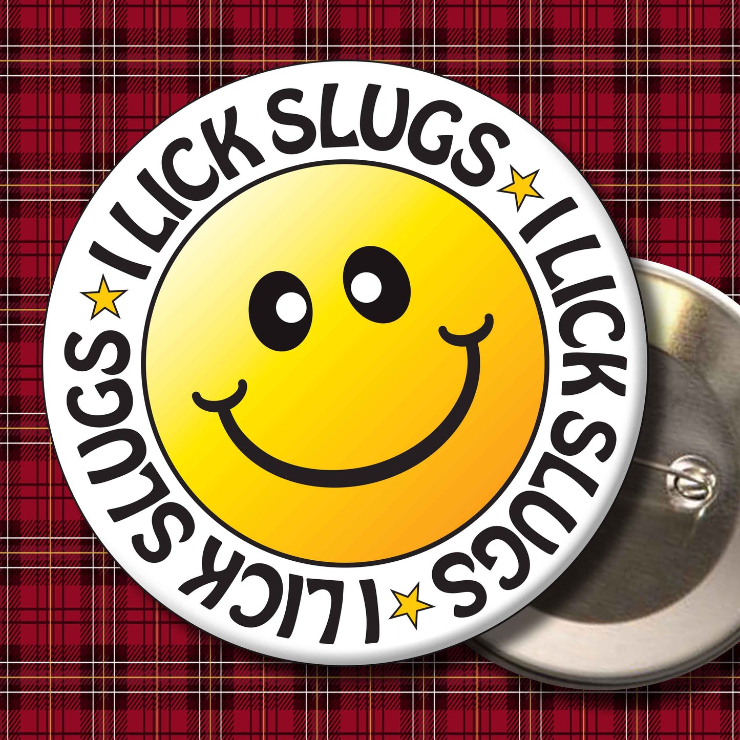 I Lick Slugs Smiley Badge + Bottle Opener