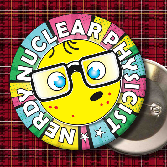 Nuclear Physicist Metal Pin Badge + Bottle Opener
