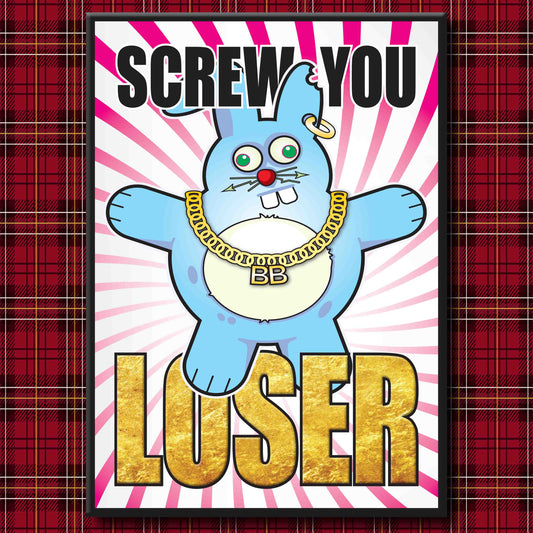 Bad Bun - "Screw You Loser!" Art Print + Stuff