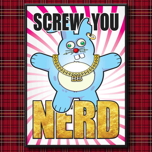 Bad Bun - "Screw You Nerd!" Art Print + Stuff