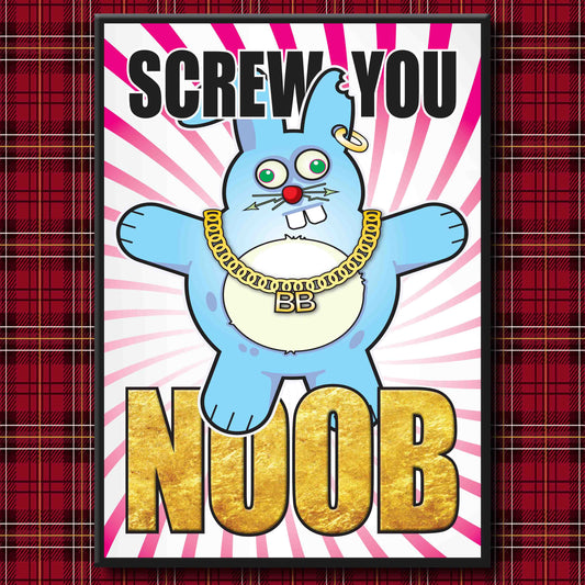 Bad Bun - "Screw You Noob!" Art Print + Stuff